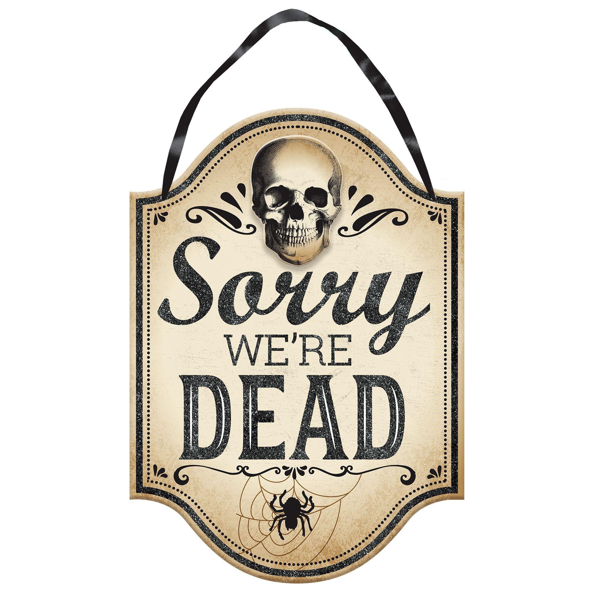 Boneyard Sorry We're Dead Fiberboard Hanging Sign, 9.5in x 13.5in
