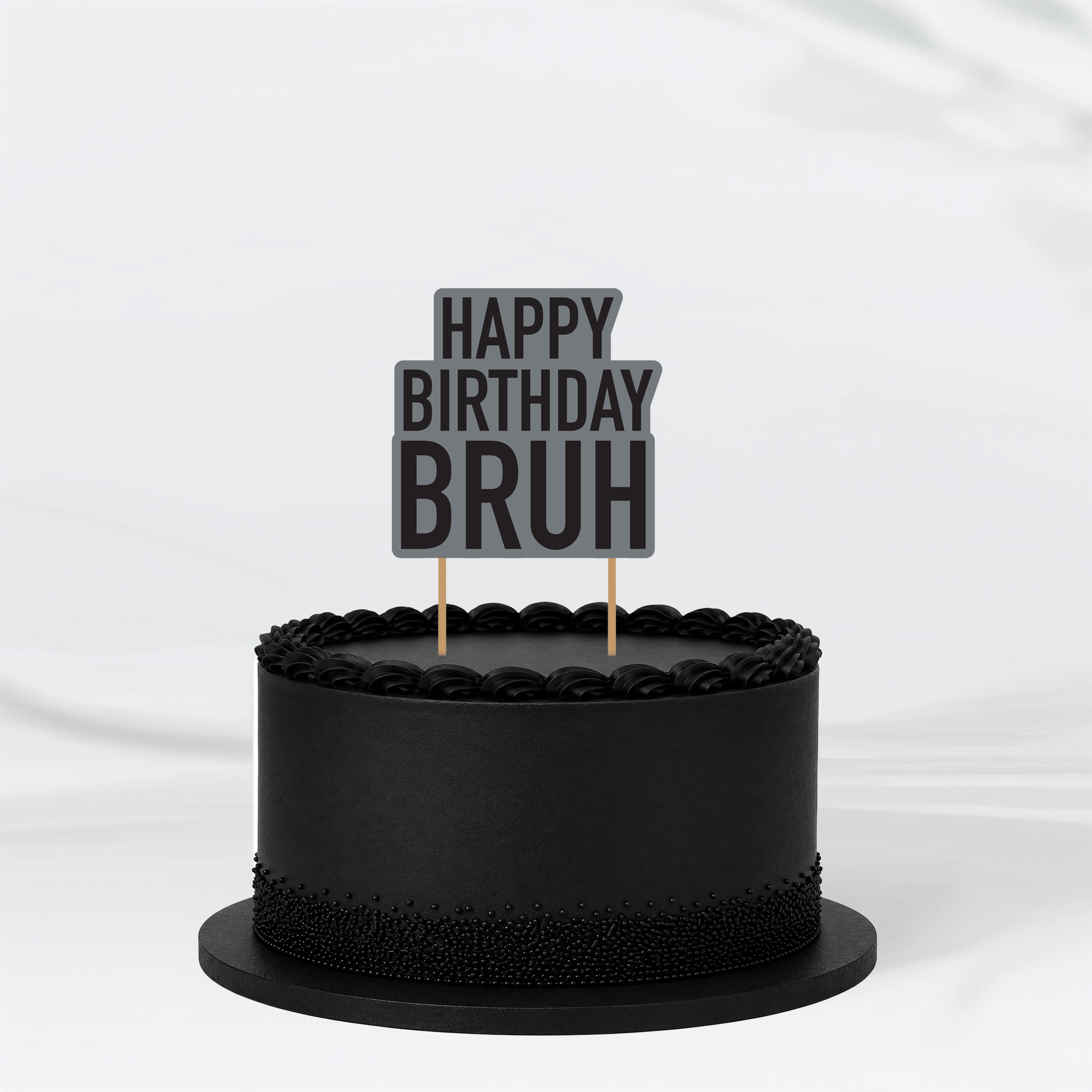 It's My Birthday Bruh Cake Topper